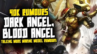 NEW Blood Angel amp Dark Angel models 40K Rumours [upl. by Atikihs531]