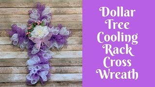 Wonderful Wreaths Dollar Tree Cooling Rack Cross Wreath [upl. by Latini]