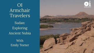 OI Armchair Travelers Sudan Exploring Ancient Nubia [upl. by Holtorf306]