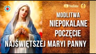 MODLITWA NIEPOKALANE POCZĘCIE NAJŚWIĘTSZEJ MARYI PANNY ❤️🙏❤️ MODLITWA PORANNA [upl. by Kearney337]