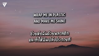 แปลเพลง Wrap Me In Plastic  CHROMANCE [upl. by Bernstein188]