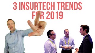 Insurtech and Insurance Innovation  3 trends for 2019 I saw at ExecInsurtech [upl. by Seen]