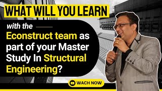 What will you learn with the Econstruct team as part of your Master Study In Structural Engineering [upl. by Baese971]