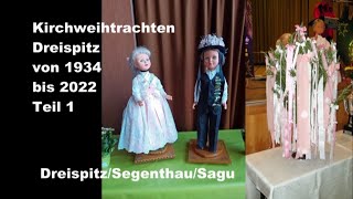 Kirchweihtrachten Dreispitz von 19342022 Teil1 [upl. by Nabi]