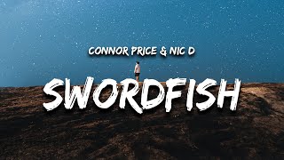 Connor Price amp Nic D  Swordfish Lyrics [upl. by Ilellan]