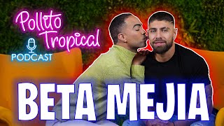 Un capitulo con ALTA TEMPERATURA  betamejia  Podcast Pollito Tropical [upl. by Nerhe997]