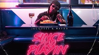 Jacquees  Just The Intro Since You Playin [upl. by Jordans]