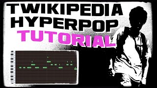 How to make HYPERPOP type beats for twikipedia [upl. by Aneeras]