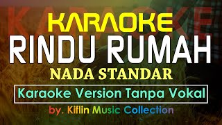 Karaoke Rindu Rumah  Nada Standar  Wizz Baker by Kiflin Music [upl. by Laurianne607]