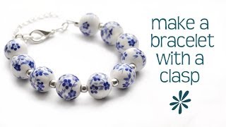 Make a beaded bracelet with a clasp  jewelry making tutorial [upl. by Nolyaj]