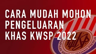 Cara mudah mohon pengeluaran khas KWSP 10k 2022 [upl. by Doowyah320]