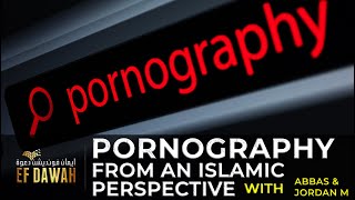 PORNOGRAPHY  From an Islamic Perspective [upl. by Adlesirc]