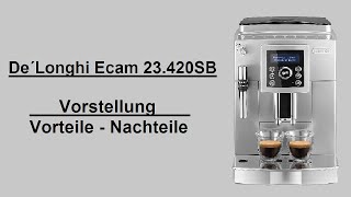 DeLonghi ECAM 23420SB Kaffeevollautomat [upl. by Eelarbed357]