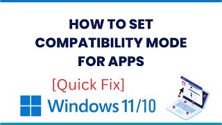 How to Set Compatibility Mode for Apps in Windows 1011 [upl. by Nyre595]