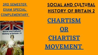 3RD SEMESTER COMPLEMENTARYCHARTISM OR CHARTIST MOVEMENTBRITISH HISTORYCALICUT UNIVERSITY [upl. by Kudva791]