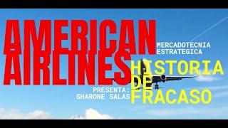 Historia de fracaso de American Airlines [upl. by Eceined943]