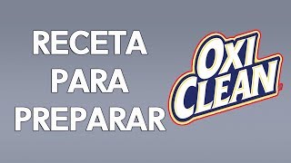 CÓMO HACER TU PROPIO OXICLEAN [upl. by Dirrej]