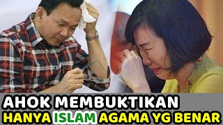 Ahok Membuktikan Hanya Islam Satu satunya Agama Yang benar [upl. by Alair]