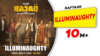 Illuminaughty Official Video  Raftaar  Bajao  Latest Hip Hop Songs 2023  New Hindi Song 2023 [upl. by Anelrac648]