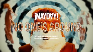 ¡MAYDAY  No Ones Around Official Music Video [upl. by Rima]