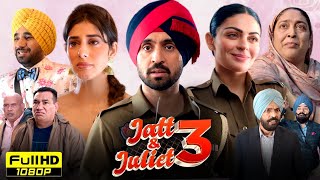 Jatt And Juliet 3 Full Movie  Diljit Dosanjh Neeru Bajwa Jasmin Bajwa  HD Reviews amp Facts [upl. by Zirkle420]