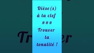 TONALITÉ  DIÈZES à la Clef  Comment trouver les tonalités  9  Sh  2334 [upl. by Eirellav]