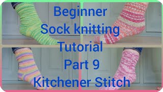 Beginner Sock Knitting Tutorial Part 9 Kitchener Stitch [upl. by Notslah835]