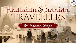 Sources of Indian history  Accounts of foreign travellers  Arabian accounts  UPSC GS [upl. by Greenwald242]