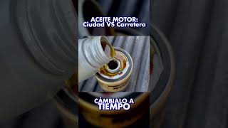 ACEITE DE MOTOR y DESGASTE CIUDAD VS CARRETERA [upl. by Lehcsreh]