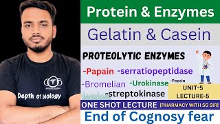 Proteins and Enzymes  Gelatin  casein  proteolytic enzymes  Pharmacognosy unit 5 sgsir [upl. by Letsyrc767]