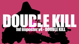 FNF IMPOSTER V4 REMIX  DOUBLE KILL REMIX [upl. by Evey]