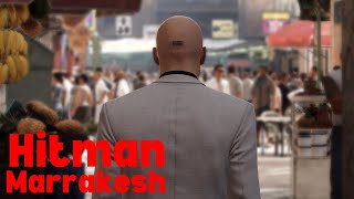 HITMAN Marrakesh A Gilded Cage [upl. by Hawkie]