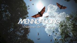 Menno de Jong ft Noire Lee  Creatures Of The Night Original Mix [upl. by Gervase]