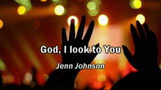 God I Look to You  Jenn Johnson lyrics Bethel Church Best Worship Song with tears 17 [upl. by Sokem]