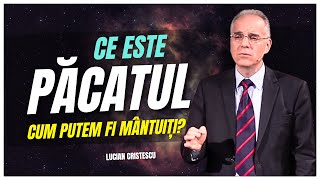 Lucian Cristescu  Ce este păcatul și cum putem fi salvați  predici creștine [upl. by Aip269]