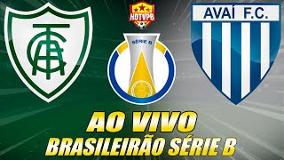 AMÉRICAMG X AVAÍ AO VIVO Campeonato Brasileiro Série B 12ª Rodada  NARRAÇÃO [upl. by Nairadal]