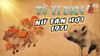 Tử vi 2024  Nữ Tân Hợi sinh năm 1971 trong năm 2024 Tử vi Nữ Tân Hợi Thuần Việt [upl. by Ellemrac]