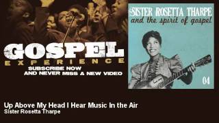 Sister Rosetta Tharpe  Up Above My Head I Hear Music In the Air  Gospel [upl. by Bambie189]