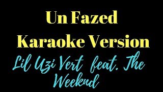 Lil Uzi Vert  UnFazed feat The Weeknd karaoke [upl. by Ahsikram]