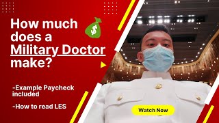 How much does a Military Doctor make Paycheck included  How to read a military LES [upl. by Roland249]