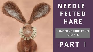 How to needle felt a hare Part 1 Needle felted head and body [upl. by Sukhum924]