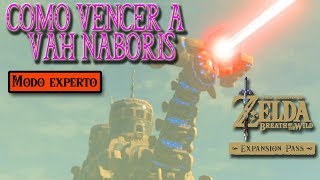 CÓMO VENCER A VAH NABORIS Zelda Breath of the Wild [upl. by Avlasor277]