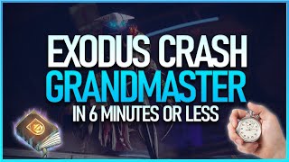 How to beat EXODUS CRASH on GRANDMASTER explained in 6 minutes  Grandmaster Guidebook [upl. by Scammon553]