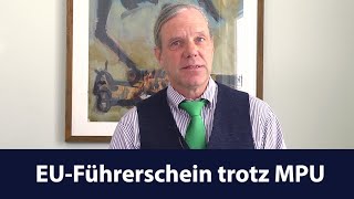 Der EUFührerschein und die Gültigkeit in Deutschland trotz offener MPU [upl. by Drye]