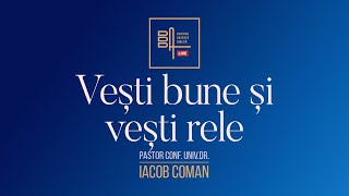 Vești bune și vești rele  Iacob Coman [upl. by Haleak]