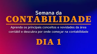 Semana da Contabilidade  Dia 1 [upl. by Einned]