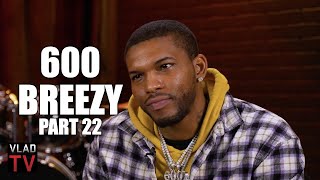 600 Breezy on Going on the Run After Threatening 6ix9ine I Can Disappear Forever Part 22 [upl. by Matilda]