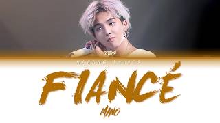 MINO송민호  아낙네 FIANCÉ Color Coded Lyrics EngRomHan가사 [upl. by Knutson]