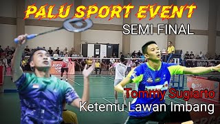 TOMMY SUGIARTO VS AK ZAILANI  SEMI FINAL PALU SPORT EVENT [upl. by Aracahs126]