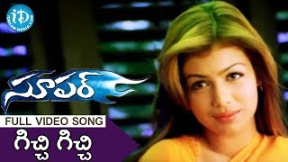 Gichhi Gichhi Song  Super Movie Songs  Nagarjuna  Anushka Shetty  Ayesha Takia [upl. by Gunilla969]